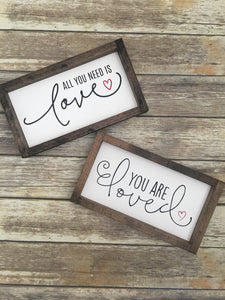Love signs-All you need is Love or You are Loved